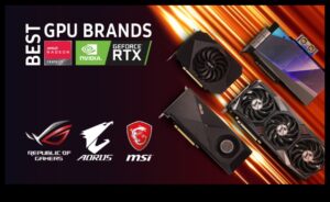 GPU Giants: Navigarea în lumea mărcilor și modelelor de plăci grafice